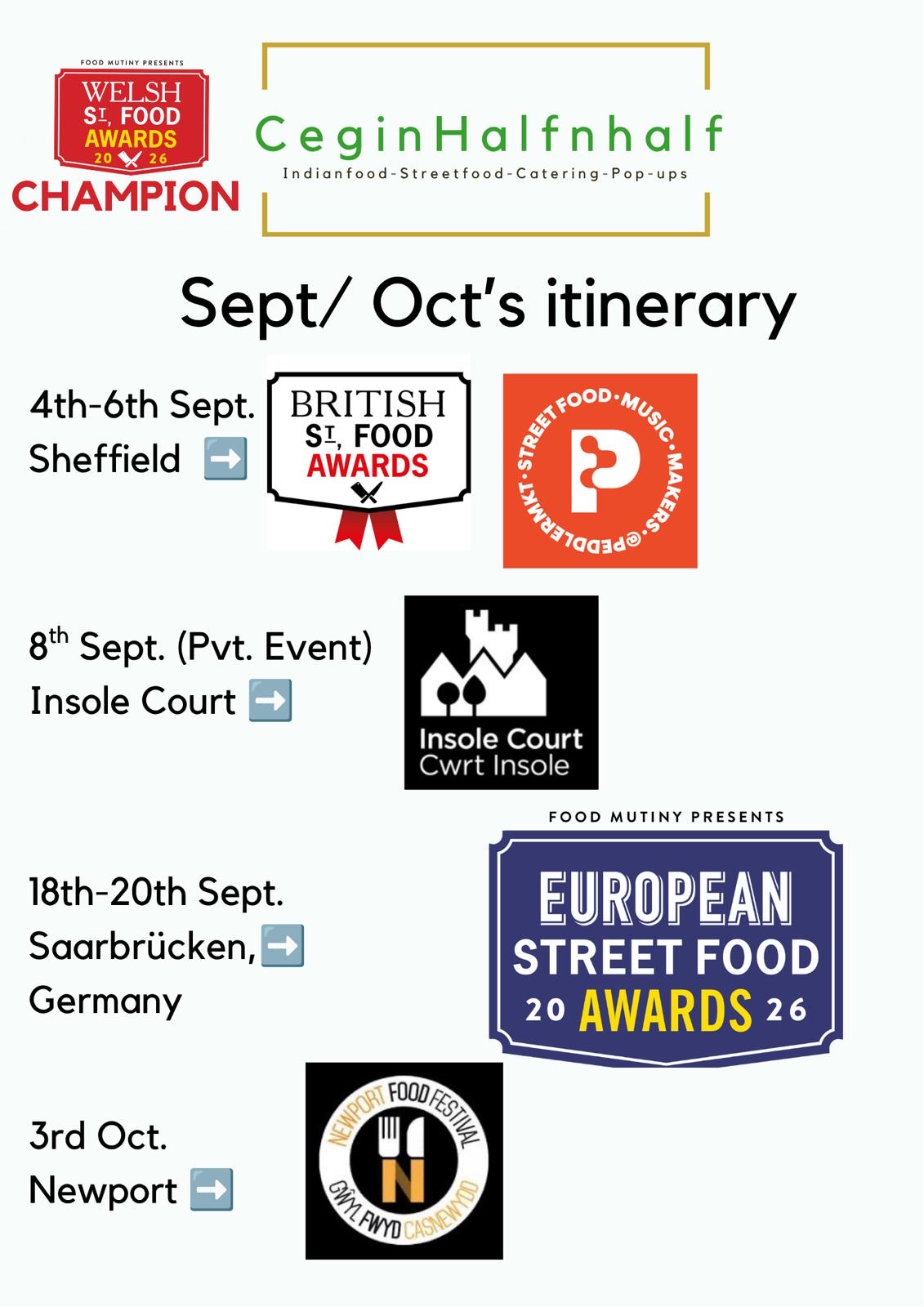 Cegin Halfnhalf Sept/Oct itinerary: 4–6 September, Sheffield (British Street Food Awards at Peddler Market); 8 September, Insole Court (private event); 18–20 September, Saarbrücken, Germany (European Street Food Awards); 3 October, Newport Food Festival.